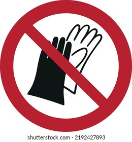 Do not wear gloves prohibition sign as vector.