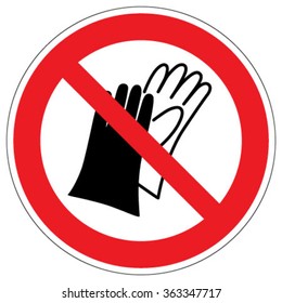 Do not wear gloves prohibition sign