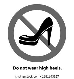Do not wear high heels icon. Symbol, loco, sign. Can be used for any purposes. Greyscale colours. Vector EPS10