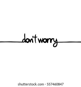 do not worry message