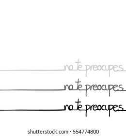 do not worry message in spanish language