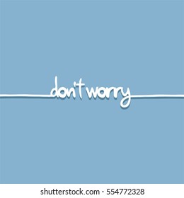 do not worry message write