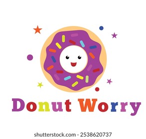 No te preocupes Frase con un carácter de donut feliz. Citas y frases motivacionales concepto Arte vectorial