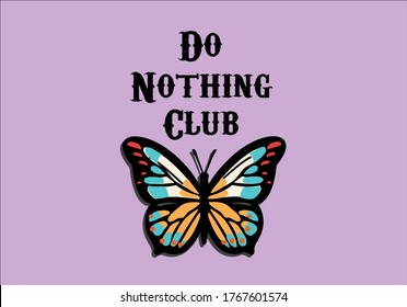 do nothing club with butterfly lavender daisy flower design hand drawn daisies positive quote flower design margarita 
mariposa
stationery,mug,t shirt,phone case fashion style spring summer