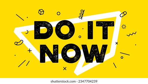 Do It Now. Banner with text do it now for emotion, inspiration and motivation. Geometric design for motivation theme, phrase do it now. Poster in trendy style background. Vector Illustration