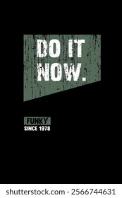 Do it Now cool creative t-shirt design