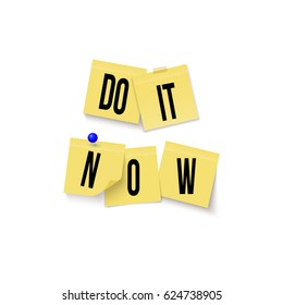 Do it now! Set of yellow sticky notes with curled corner and red pin with text. Paper. Vector.