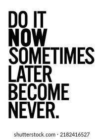 Do Now Sometimes Later Become Never Stock Vector (Royalty Free ...