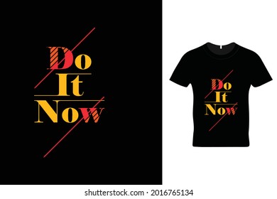 Hazlo ahora diseño de camisetas. Camiseta motivacional. Cotizaciones