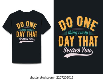 Do one thing every day that scares you, Inscription for postcards, posters, prints, greeting cards.