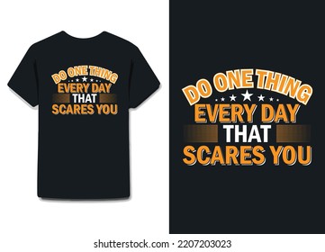 Do one thing every day that scares you, Inscription for postcards, posters, prints, greeting cards.