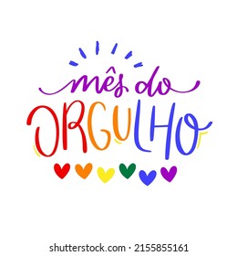 Mês do Orgulho. Pride month. Brazilian Portuguese Hand Lettering Calligraphy. Vector.