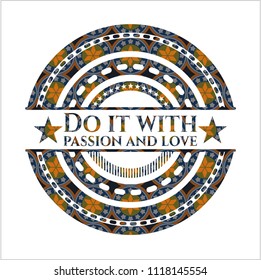 Do it with passion and love arabic badge background. Arabesque decoration.