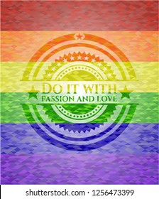 Do it with passion and love lgbt colors emblem 