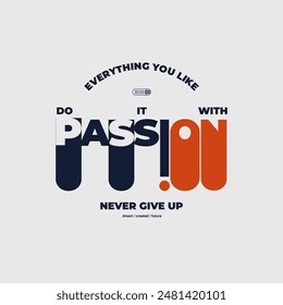 
do it with passion motivational quotes t shirt design graphic vector
