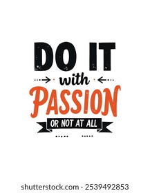 Do It With Passion Or Not At All Quote Typography Vector lettering