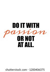 Do it with passion or not at all vector quote 