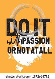 Do it with passion or not at all. Workout Motivational Quote Poster.