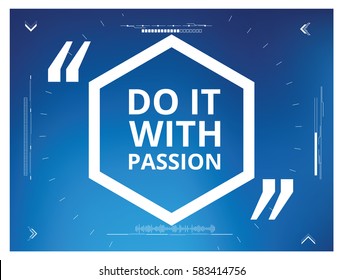 Do it with passion - qoute on gradient backgorund. Vector illustration