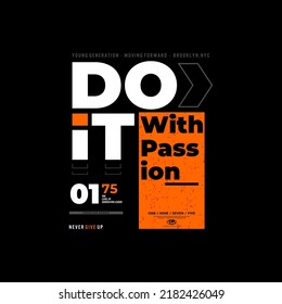 do it with passion t shirt quote print graphic design