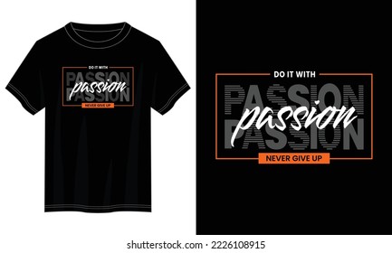 do it with passion typography t shirt design, motivational typography t shirt design, inspirational quotes t-shirt design, vector quotes lettering t shirt design for print