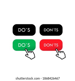 Do s and don ts button. Concept of positive or negative decision and simple behavior rules. Vector EPS 10. Isolated on white background