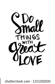 Do small things with great love hand lettering. Motivational quote.