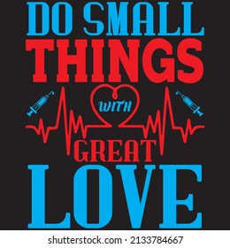 hacer cosas pequeñas gran diseño de camiseta de amor ,archivo vectorial.