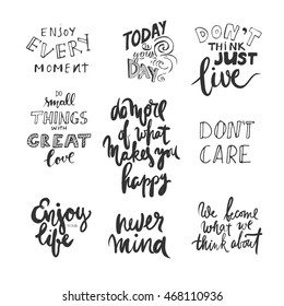 Do small things with great love. Enjoy your life. Never mind. Vintage hand lettering. Motivational quotes