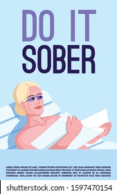 Do it sober poster vector template. Sunbathing danger. Brochure, cover, booklet page concept design with flat illustrations. Tanning addiction prevention. Advertising flyer, leaflet, banner layout