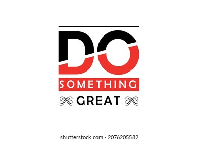 Do something Great T Shirt Template