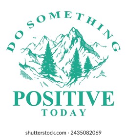 do something positive today vector design