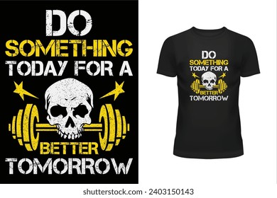 Do something t shirt, Quote t shirt, Message t shirt, Typography t shirt design