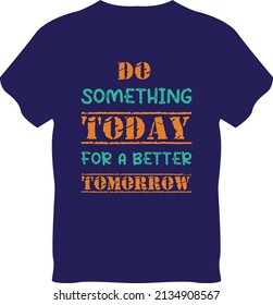 Do Something Today For A Better Tomorrow