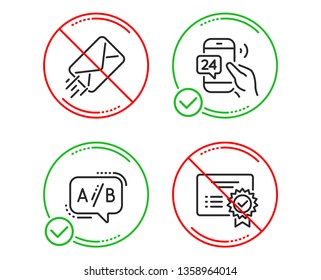 Do or Stop. 24h service, E-mail and Ab testing icons simple set. Certificate sign. Call support, Mail delivery, Test chat. Verified document. Technology set. Line 24h service do icon. Vector