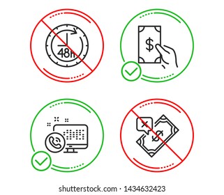 Do or Stop. 48 hours, Receive money and Web call icons simple set. Rejected payment sign. Delivery service, Cash payment, Phone support. Bank transfer. Line 48 hours do icon. Prohibited ban stop