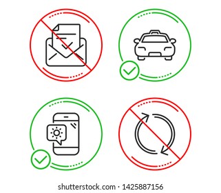 Do or Stop. Approved mail, Weather phone and Taxi icons simple set. Refresh sign. Confirmed document, Travel device, Passengers transport. Rotation. Business set. Line approved mail do icon. Vector