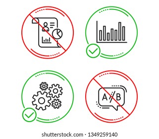 Do or Stop. Bar diagram, Report and Cogwheel icons simple set. Ab testing sign. Statistics infochart, Work statistics, Engineering tool. Test chat. Science set. Line bar diagram do icon. Vector