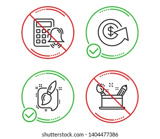 Do or Stop. Calculator alarm, Dollar exchange and Painting brush icons simple set. Creativity concept sign. Accounting, Money refund, Graphic art. Education set. Line calculator alarm do icon. Vector