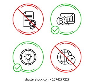 Do or Stop. Certificate, Bitcoin chart and Idea icons simple set. World statistics sign. Diploma, Cryptocurrency statistics, Solution. Global report. Education set. Line certificate do icon. Vector