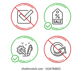 Do or Stop. Checkbox, Sale coupon and Engineering icons simple set. Reload sign. Approved tick, Discount tag, Construction. Update. Line checkbox do icon. Prohibited ban stop. Good or bad. Vector