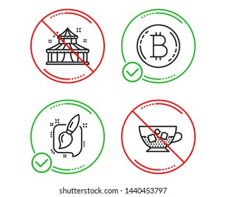 Do or Stop. Circus, Painting brush and Bitcoin icons simple set. Cold coffee sign. Attraction park, Graphic art, Cryptocurrency coin. Ice cubes in beverage. Line circus do icon. Prohibited ban stop