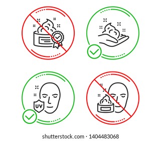 Do or Stop. Cream, Skin care and Uv protection icons simple set. Face cream sign. Best lotion, Ultraviolet, Gel. Beauty set. Line cream do icon. Prohibited ban stop. Good or bad. Vector