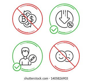 Do or Stop. Edit person, Loan percent and Bitcoin exchange icons simple set. Like sign. Change user info, Decrease rate, Cryptocurrency change. Social media dislike. Technology set. Vector