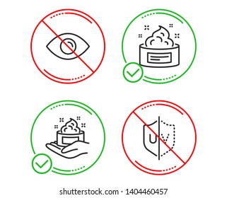 Do or Stop. Eye, Skin care and Skin cream icons simple set. Uv protection sign. View or vision, Hand cream, Medical cosmetic. Ultraviolet. Medical set. Line eye do icon. Prohibited ban stop. Vector