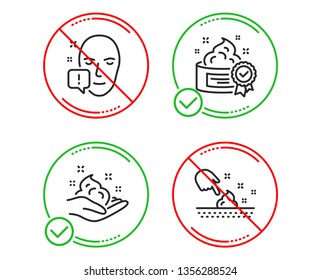 Do or Stop. Face attention, Cream and Skin care icons simple set. Skin moisture sign. Exclamation mark, Best lotion, Hand cream. Medical set. Line face attention do icon. Prohibited ban stop. Vector