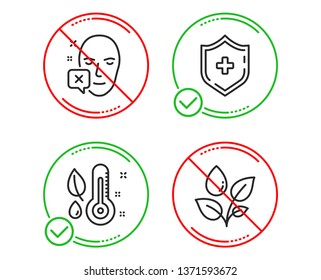 Do or Stop. Face declined, Thermometer and Medical shield icons simple set. Plants watering sign. Identification error, Grow plant, Medicine protection. Water drop. Healthcare set. Vector