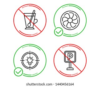 Do or Stop. Fan engine, Tea mug and Idea icons simple set. Parking sign. Ventilator, Cup with teaspoon, Solution. Auto park. Business set. Line fan engine do icon. Prohibited ban stop. Good or bad