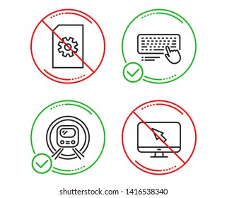 Do or Stop. File management, Metro subway and Computer keyboard icons simple set. Internet sign. Doc with cogwheel, Underground, Pc device. Monitor with cursor. Technology set. Vector