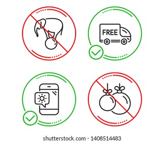 Do or Stop. Free delivery, Elephant on ball and Weather phone icons simple set. Christmas ball sign. Shopping truck, Circus show, Travel device. Decoration. Holidays set. Line free delivery do icon